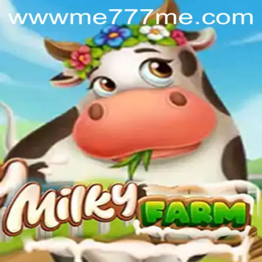 Discover the Enchanting World of MilkyFarm: An Adventure with Me777 me